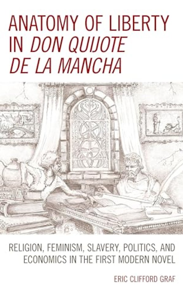 Anatomy of Liberty in Don Quijote de la Mancha