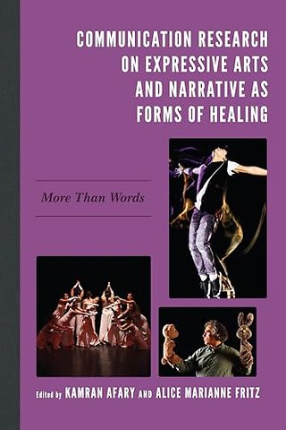 Communication Research on Expressive Arts and Narrative as Forms of Healing