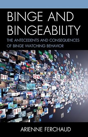 Binge and Bingeability