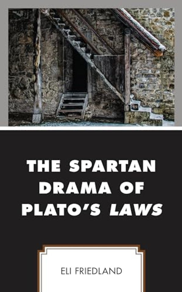 The Spartan Drama of Plato’s Laws