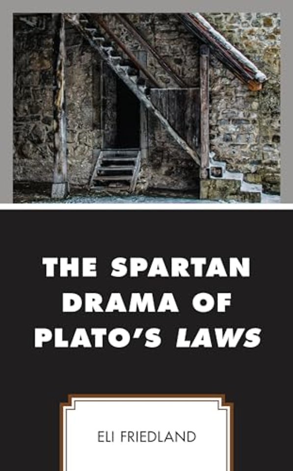 The Spartan Drama of Plato’s Laws