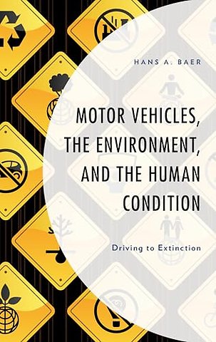 Motor Vehicles, the Environment, and the Human Condition