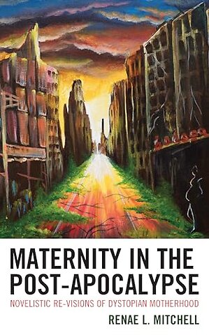 Maternity in the Post-Apocalypse