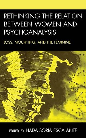 Rethinking the Relation between Women and Psychoanalysis