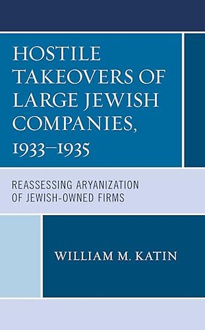 Hostile Takeovers of Large Jewish Companies, 1933–1935