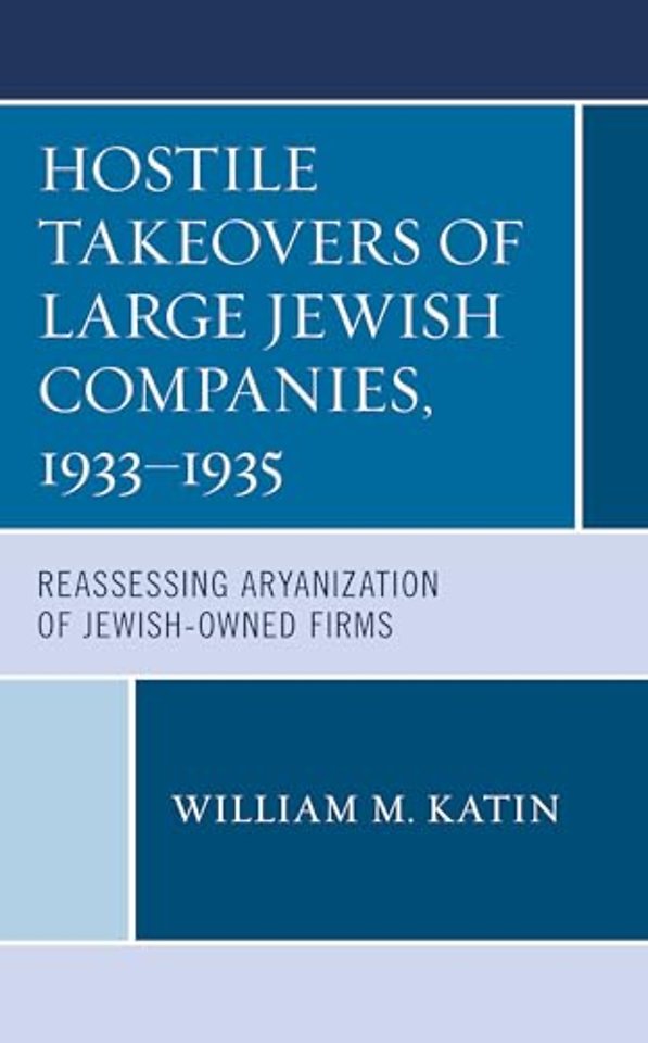 Hostile Takeovers of Large Jewish Companies, 1933–1935
