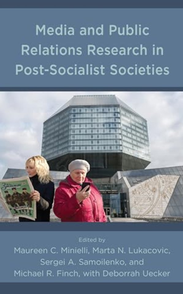 Media and Public Relations Research in Post-Socialist Societies