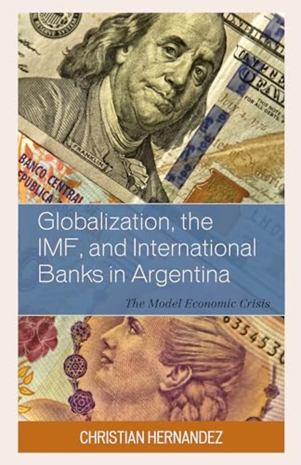 Globalization, the IMF, and International Banks in Argentina