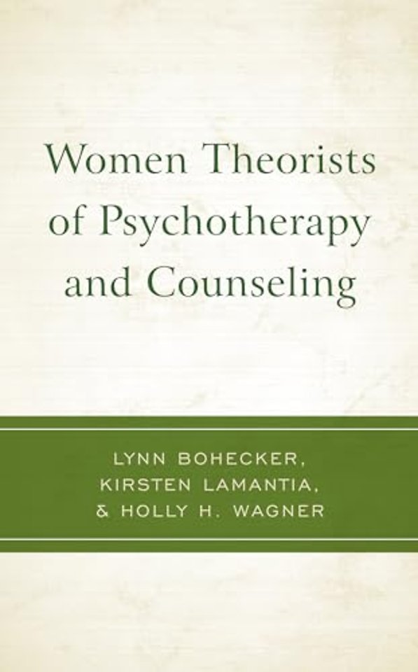 Women Theorists of Psychotherapy and Counseling