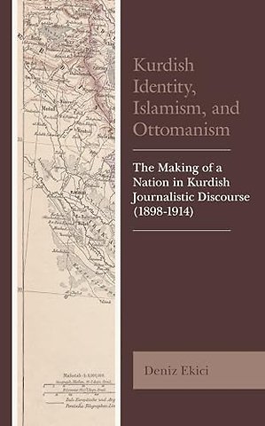 Kurdish Identity, Islamism, and Ottomanism