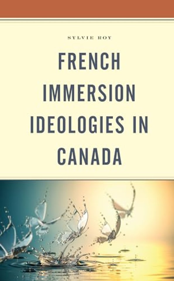 French Immersion Ideologies in Canada