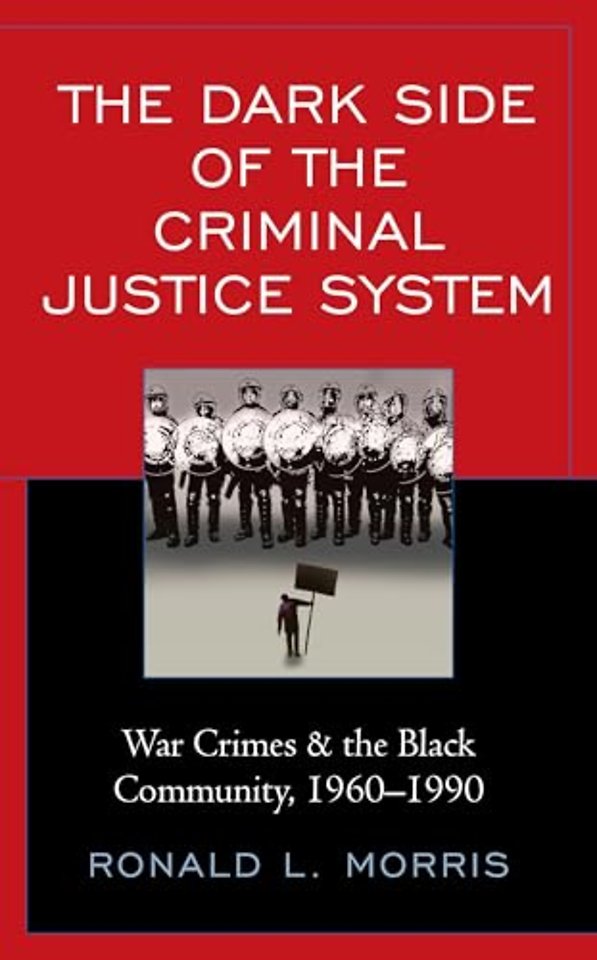 The Dark Side of the Criminal Justice System