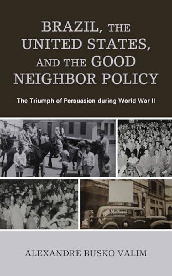Brazil, the United States, and the Good Neighbor Policy