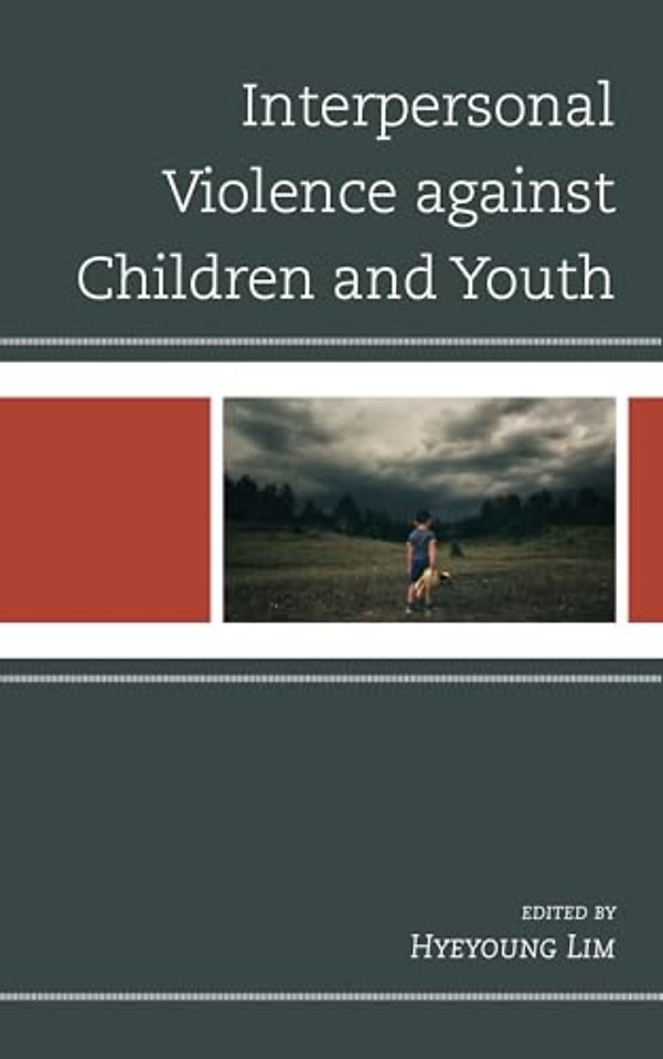 Interpersonal Violence against Children and Youth