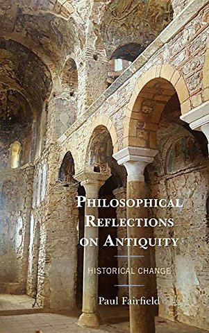 Philosophical Reflections on Antiquity
