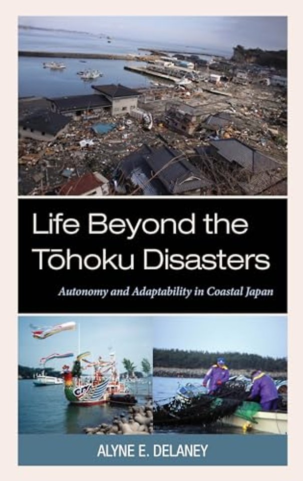 Life Beyond the Tohoku Disasters
