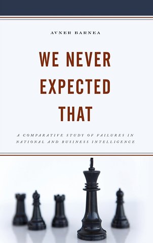 We Never Expected That: A Comparative Study of Failures in National and Business Intelligence