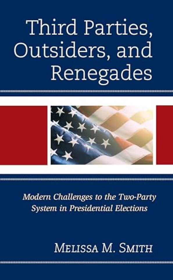 Third Parties, Outsiders, and Renegades