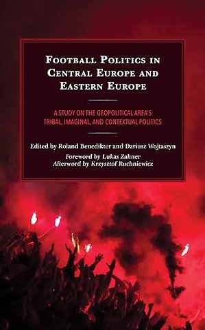 Football Politics in Central Europe and Eastern Europe