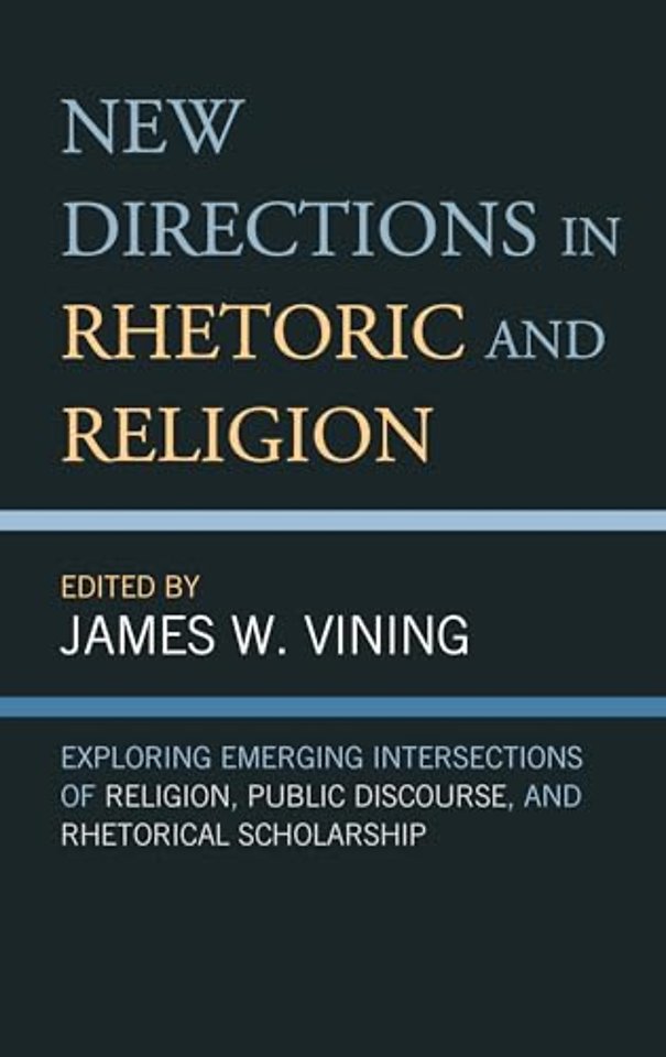 New Directions in Rhetoric and Religion