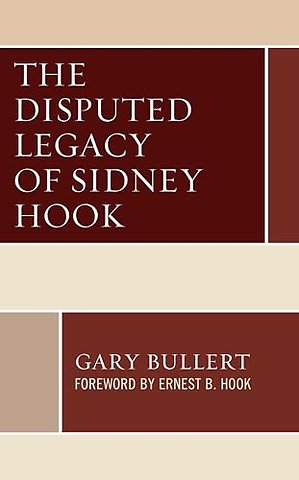 The Disputed Legacy of Sidney Hook