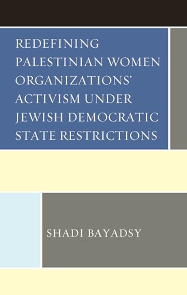 Redefining Palestinian Women Organizations’ Activism under Jewish Democratic State Restrictions