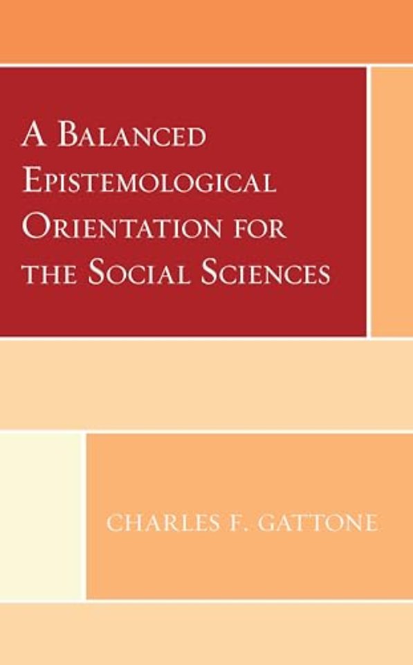 A Balanced Epistemological Orientation for the Social Sciences