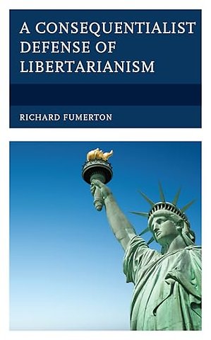 A Consequentialist Defense of Libertarianism