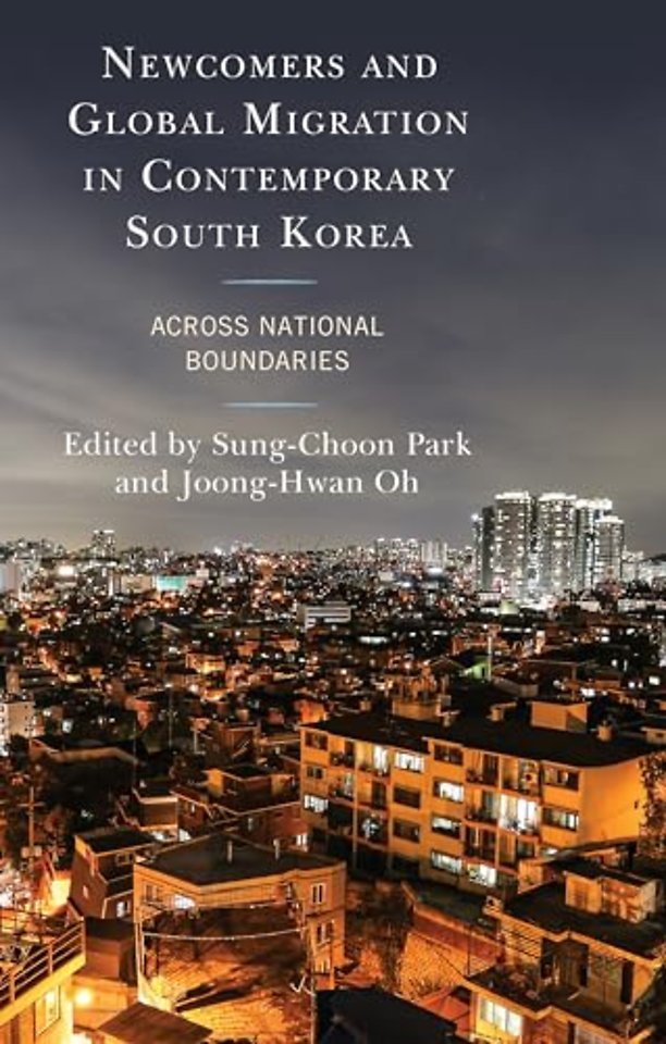 Newcomers and Global Migration in Contemporary South Korea