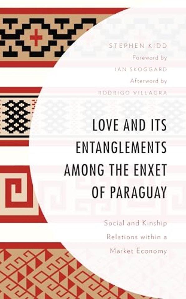 Love and its Entanglements among the Enxet of Paraguay