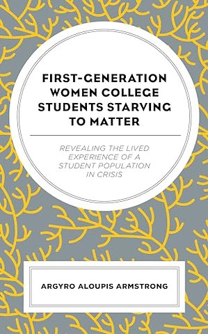 First-Generation Women College Students Starving to Matter
