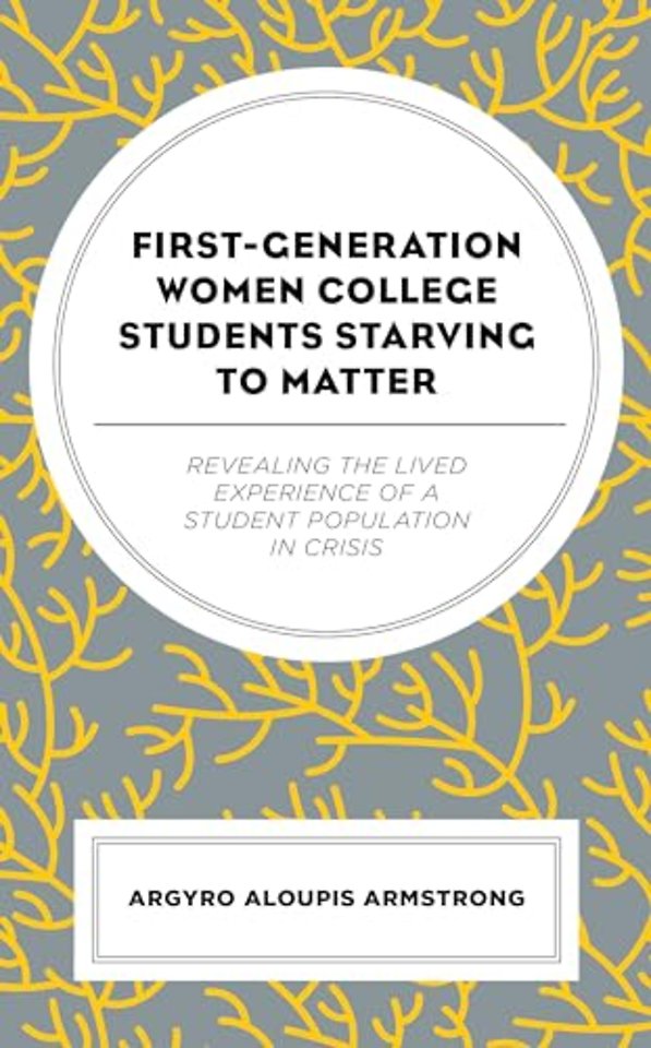 First-Generation Women College Students Starving to Matter