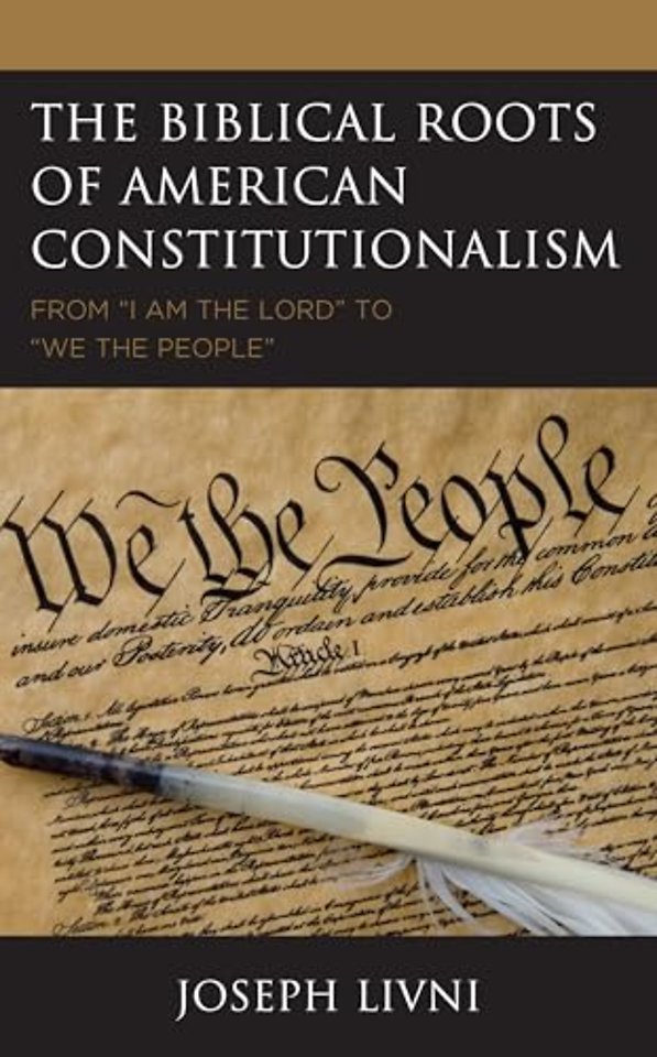 The Biblical Roots of American Constitutionalism