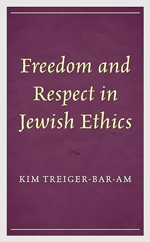 Freedom and Respect in Jewish Ethics
