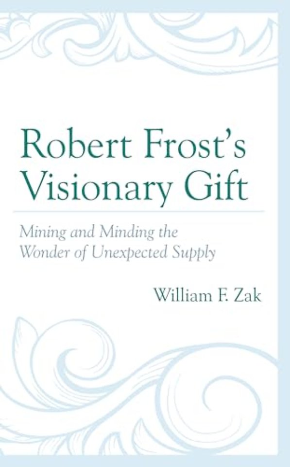 Robert Frost’s Visionary Gift