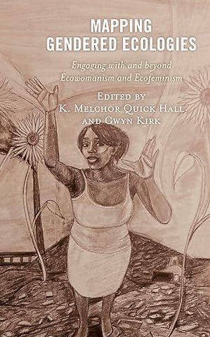 Mapping Gendered Ecologies