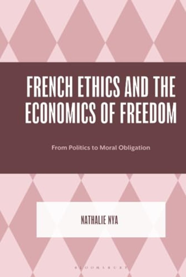 French Ethics and the Economics of Freedom