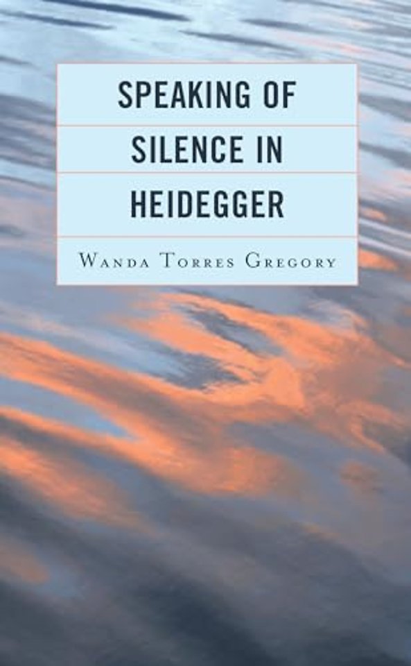 Speaking of Silence in Heidegger