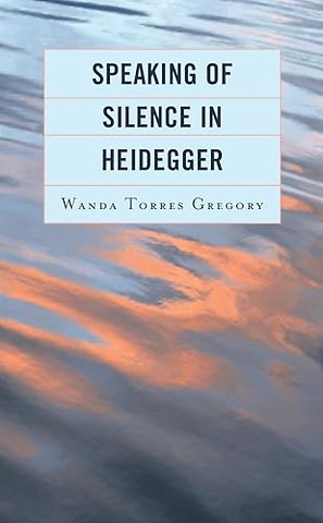 Speaking of Silence in Heidegger