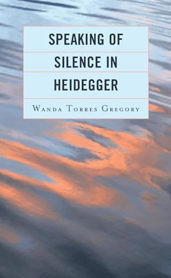 Speaking of Silence in Heidegger