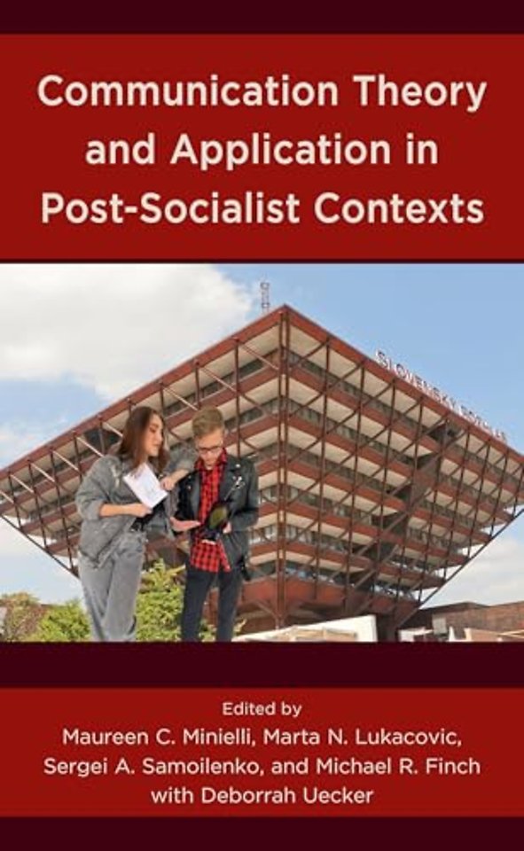 Communication Theory and Application in Post-Socialist Contexts