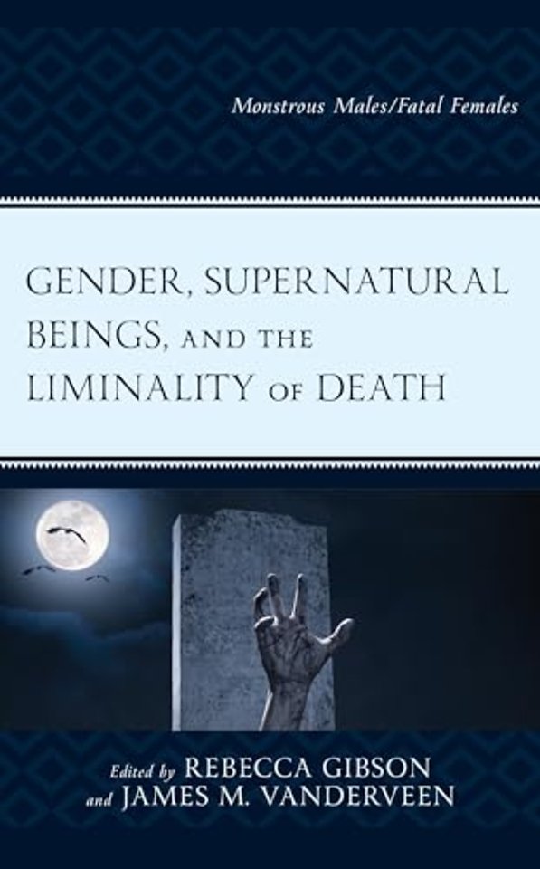 Gender, Supernatural Beings, and the Liminality of Death