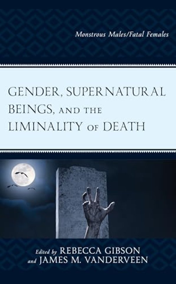 Gender, Supernatural Beings, and the Liminality of Death