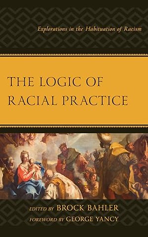 The Logic of Racial Practice