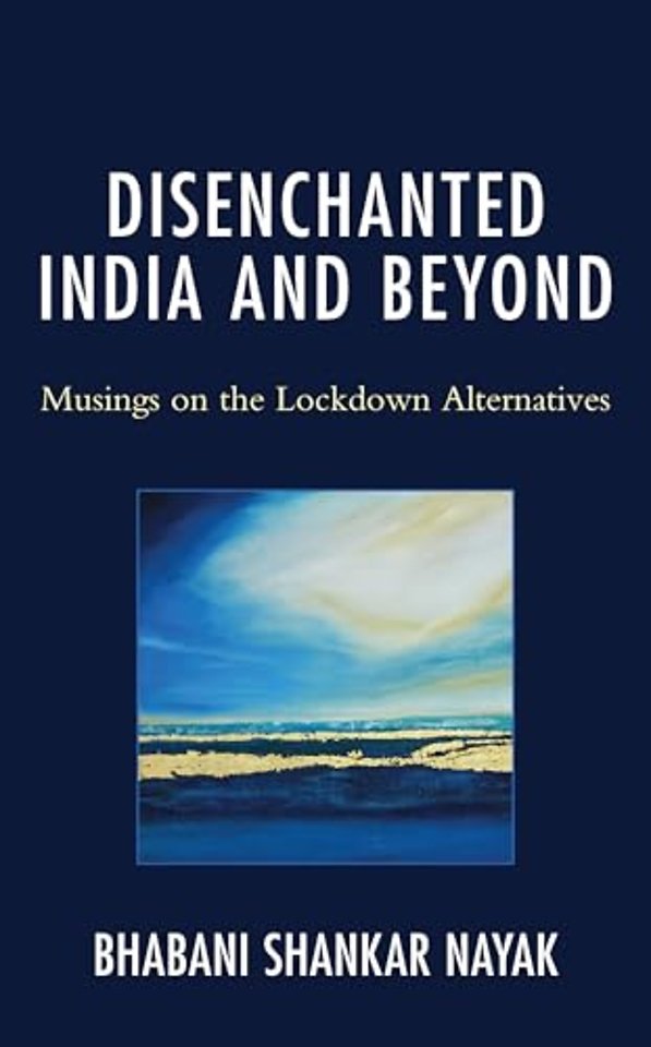 Disenchanted India and Beyond