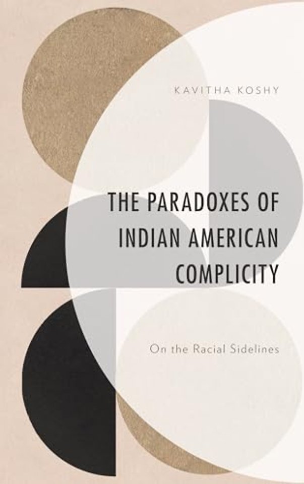 The Paradoxes of Indian American Complicity