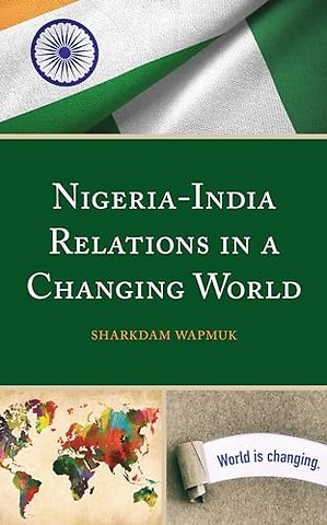 Nigeria-India Relations in a Changing World