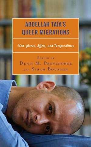 Abdellah Taia’s Queer Migrations