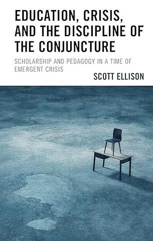 Education, Crisis, and the Discipline of the Conjuncture