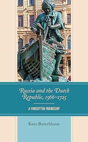 Russia and the Dutch Republic, 1566–1725